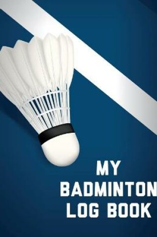 Cover of My Badminton Log Book