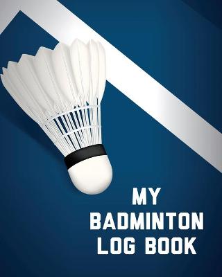 Book cover for My Badminton Log Book