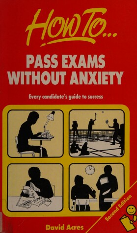 Book cover for How to Pass Exams without Anxiety