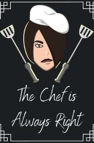 Cover of The Chef is Always Right