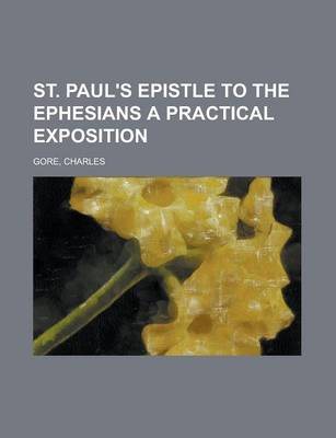 Book cover for St. Paul's Epistle to the Ephesians a Practical Exposition