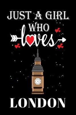 Book cover for Just a Girl Who Loves London
