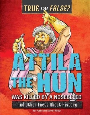 Cover of Attila the Hun Was Killed by a Nosebleed