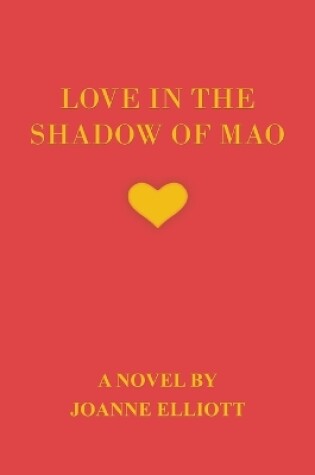 Cover of Love in the Shadow of Mao