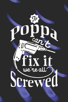 Book cover for If Poppa Can't Fix It We're All Screwed