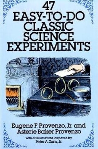 Cover of 47 Easy-to-Do Classic Science Experiments