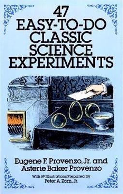 Book cover for 47 Easy-to-Do Classic Science Experiments