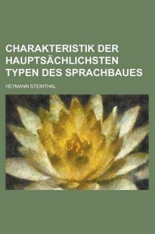 Cover of Charakteristik Der Hauptsachlichsten Typen Des Sprachbaues