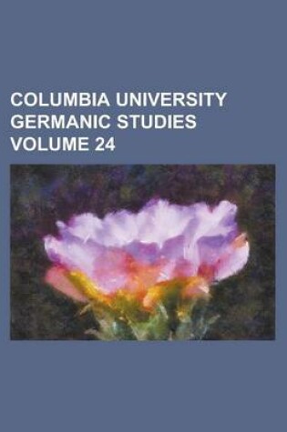 Cover of Columbia University Germanic Studies Volume 24