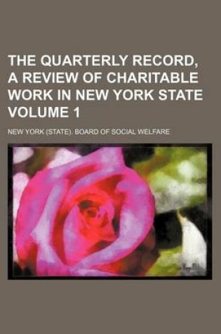 Cover of The Quarterly Record, a Review of Charitable Work in New York State Volume 1