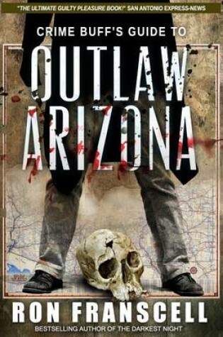 Cover of Crime Buff's Guide to Outlaw Arizona