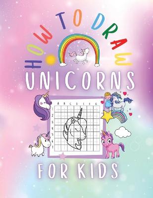 Book cover for How to Draw Unicorns for kids