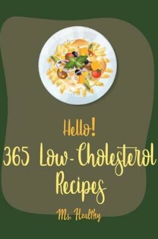 Cover of Hello! 365 Low-Cholesterol Recipes