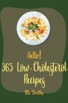 Book cover for Hello! 365 Low-Cholesterol Recipes