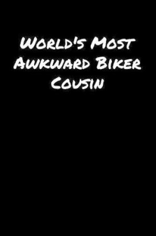 Cover of World's Most Awkward Biker Cousin