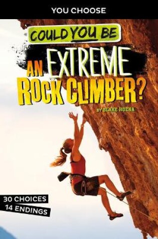 Cover of Could You Be an Extreme Rock Climber?