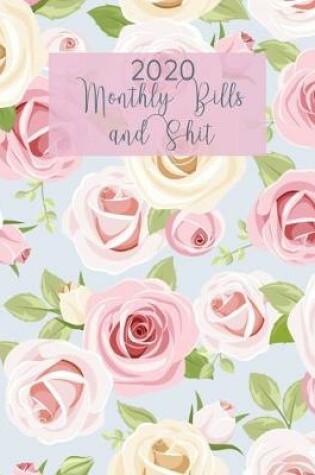 Cover of 2020 Monthly Bills & Shit
