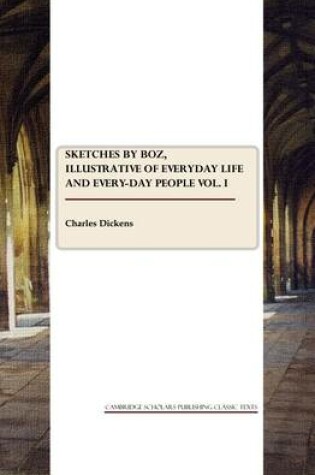 Cover of Sketches by Boz vol. I