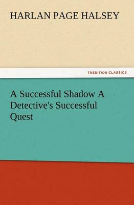 Book cover for A Successful Shadow A Detective's Successful Quest