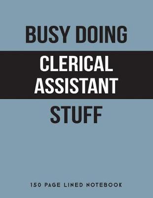 Book cover for Busy Doing Clerical Assistant Stuff