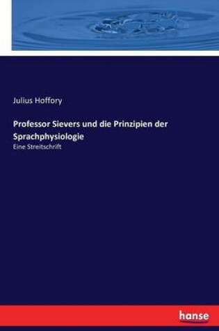 Cover of Professor Sievers und die Prinzipien der Sprachphysiologie