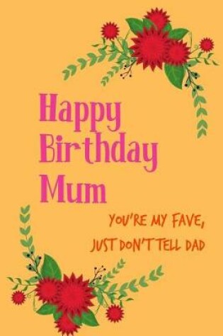 Cover of Happy Birthday Mum, You're My Fave