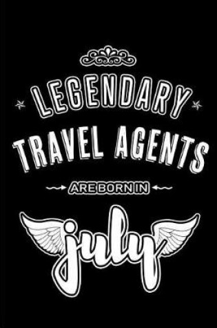 Cover of Legendary Travel Agents are born in July