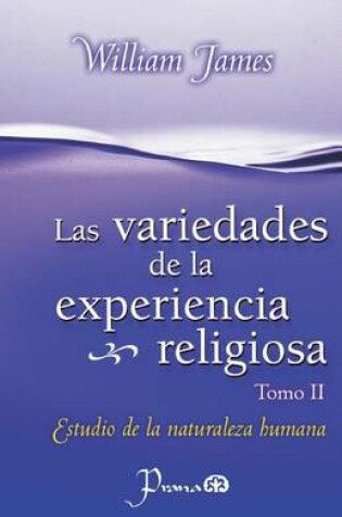 Cover of Las Variedades de la experiencia religiosa