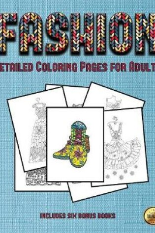 Cover of Detailed Coloring Pages for Adults (Fashion)