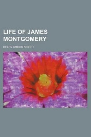 Cover of Life of James Montgomery