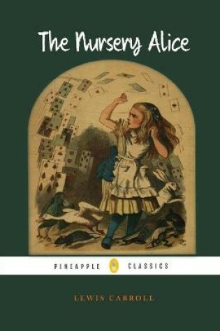 Cover of The Nursery Alice (Pineapple Classics)