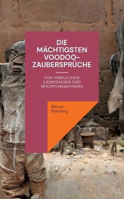 Book cover for Die machtigsten Voodoo-Zauberspruche