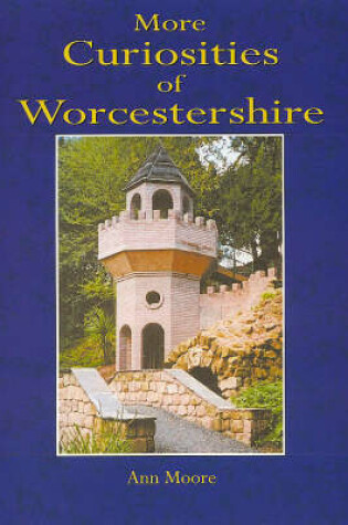 Cover of More Curiosities of Worcestershire