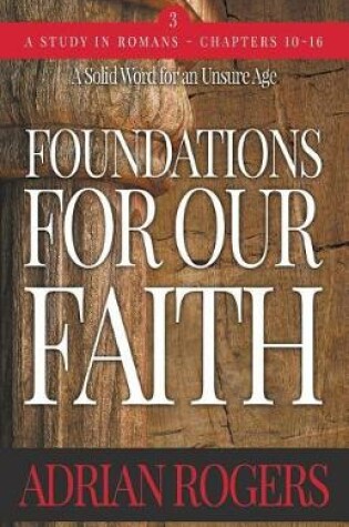 Cover of Foundations For Our Faith (Volume 3; 2nd Edition)