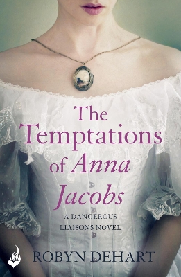 Book cover for The Temptations of Anna Jacobs: Dangerous Liaisons Book 2 (A thrilling Victorian mystery romance)