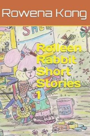 Cover of Rolleen Rabbit Short Stories 1
