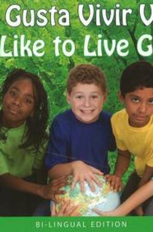 Cover of Nos Gusta Vivir Verde/ We Like to Live Green