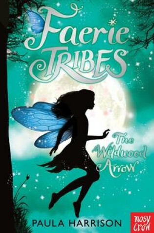 Cover of Faerie Tribes: the Wildwood Arrow