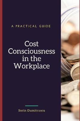 Book cover for Cost Consciousness in the Workplace