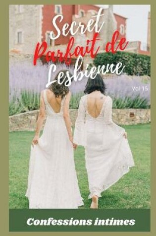 Cover of Secret parfait de lesbienne (vol 15)