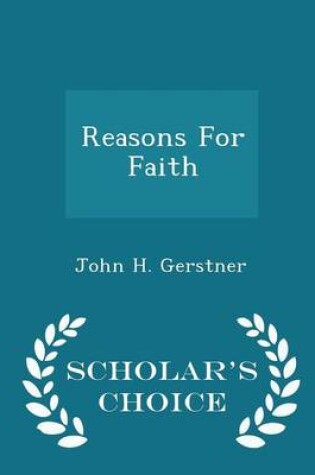 Cover of Reasons for Faith - Scholar's Choice Edition