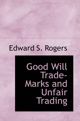 Book cover for Good Will Trade-Marks and Unfair Trading