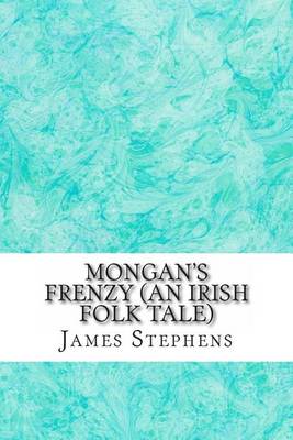 Book cover for Mongan's Frenzy (an Irish Folk Tale)