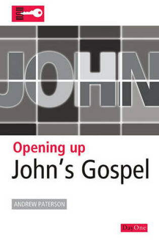 Cover of Opening Up John's Gospel