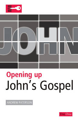 Book cover for Opening Up John's Gospel