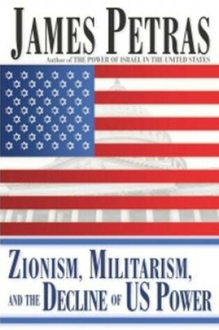 Cover of Zionism, Militarism and the Decline of US Power