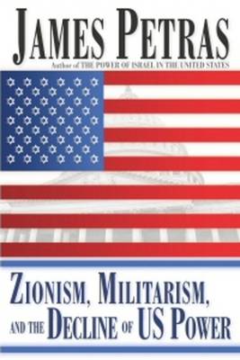 Book cover for Zionism, Militarism and the Decline of US Power