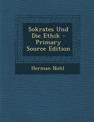 Book cover for Sokrates Und Die Ethik - Primary Source Edition