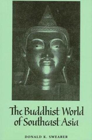 Cover of Buddhist World of Southeast Asia, The
