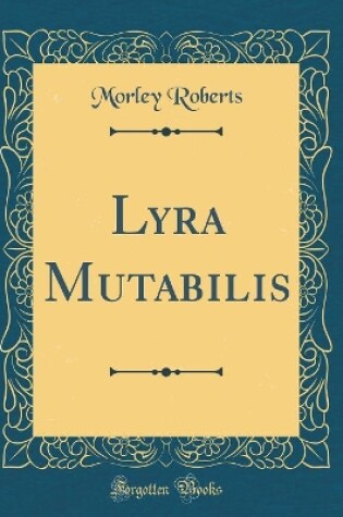 Cover of Lyra Mutabilis (Classic Reprint)